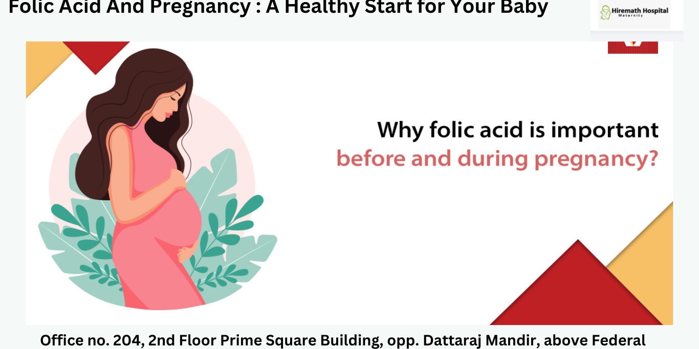 Folic Acid And Pregnancy : A Healthy Start for Your Baby Gynecologist in PCMC