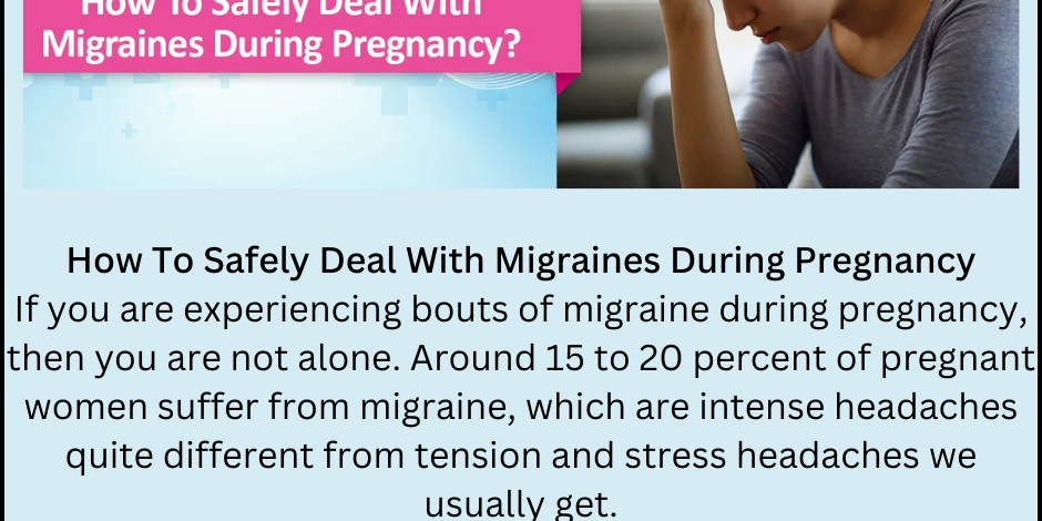How To Safely Deal With Migraines During Pregnancy Preconception Counseling