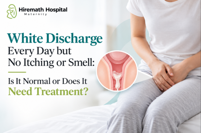 White Discharge Every Day: Is It Normal? | Hiremath Hospital Gynecologist in Pimple Saudagar